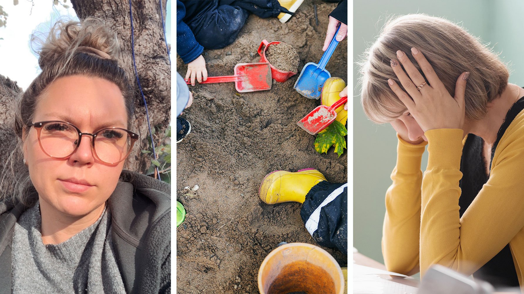 En tredelad bild, till vänster Elinor Keiriö Östlin, i mitten barn i sandlåda, till högre genrebild av lärare med ansiktet i händerna