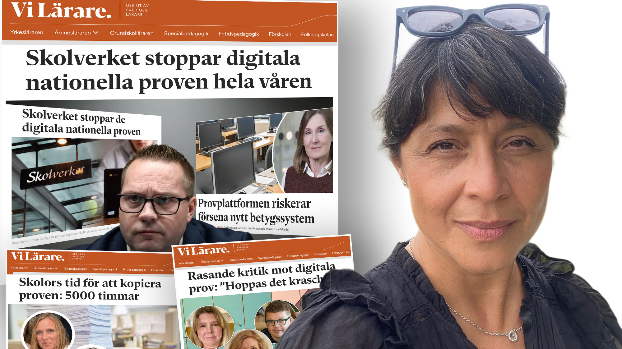 Ett portr&#xE4;tt av Josefina Garcia Hultqvist och faksimiler fr&#xE5;n tidigare artiklar som rapporterar om brister med Skolverkets provplattform
