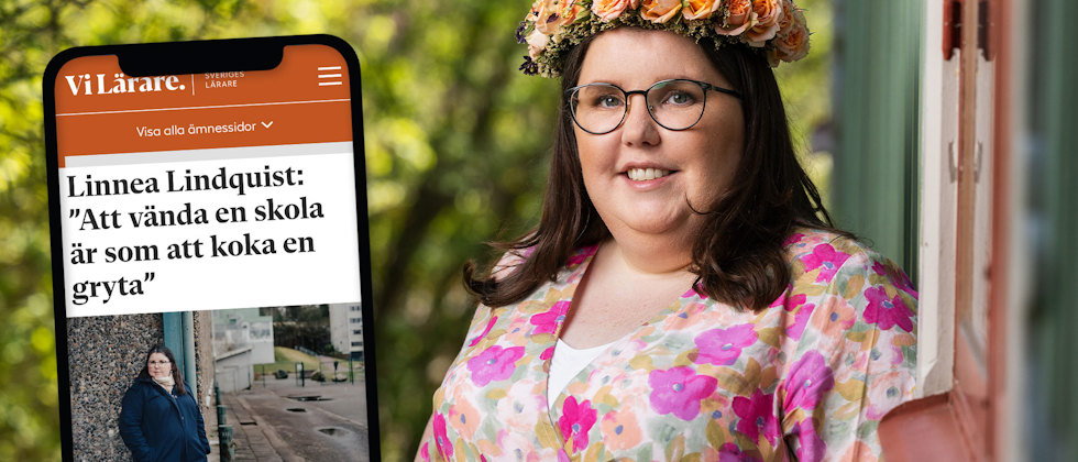 Rektor Linnea Lindquist i midsommarkrans och en bild på Vi Lärares artikel om att vända en skola.