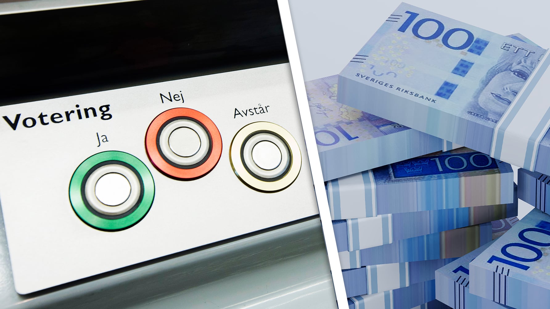 En bild genomskuren av ett tjockt snedstreck: till vänster en bild på riksdagens voteringsknappar, till höger en genrebild på högar med svenska hundralappar.
